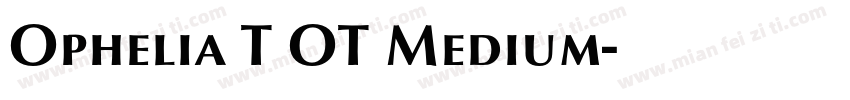Ophelia T OT Medium字体转换